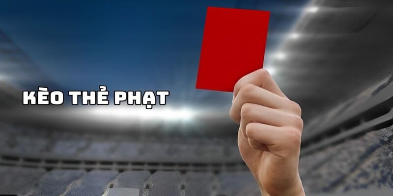 Kèo thẻ phạt FUN88