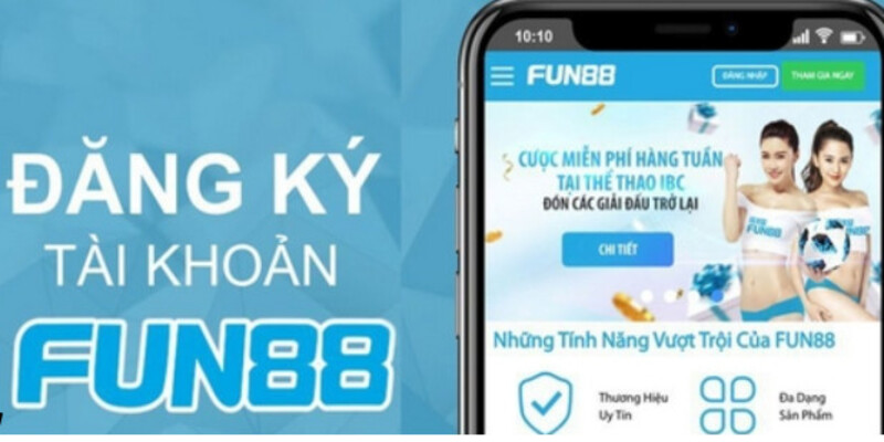 Lưu ý khi đăng ký FUN88