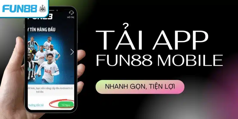 Ưu điểm khi tải app FUN88
