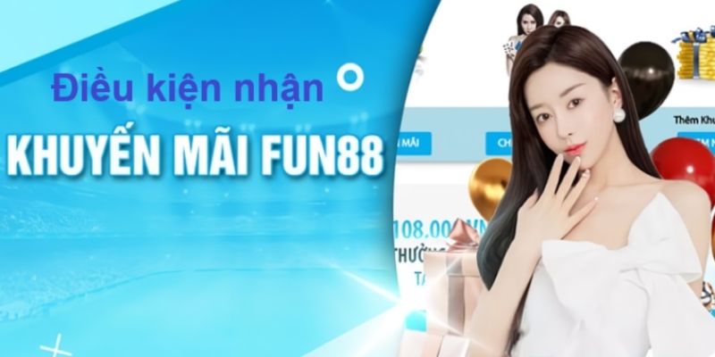 Cách tham gia nhận khuyến mãi FUN88